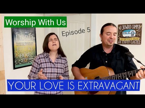 Your Love is Extravagant - Casting Crowns