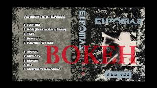 Download lagu ELPAMAS ALBUM TATO mp3 Download lagu ELPAMAS ALBUM TATO mp3