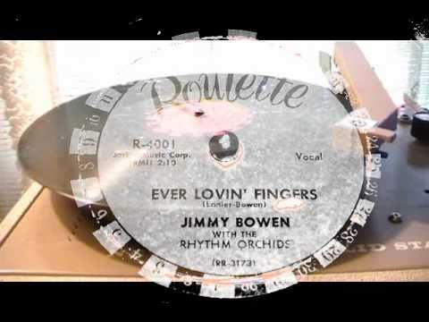 Ever Lovin' Fingers - Jimmy Bowen (Roulette)