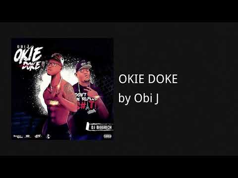 OKIE DOKE - Obi J