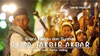 Download lagu Gema Takbir Akbar suara Merdu (versi HADROH) mp3