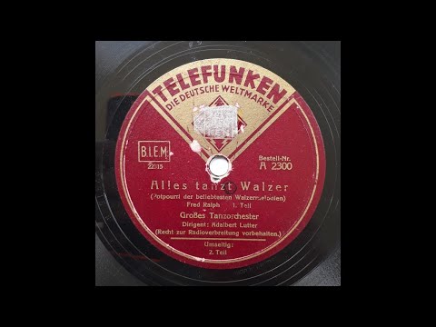 Alles tanzt Walzer (Walzer-Potpourri) -  Adalbert Lutter Großes Tanzorchester
