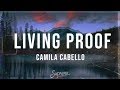 Camila Cabello - Living Proof (Lyrics) Camila Cabello - Living Proof (Lyrics)