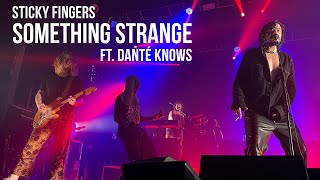 Sticky Fingers - Something Strange feat. Danté Knows (alternative version) [Live - Razzmatazz 2023]