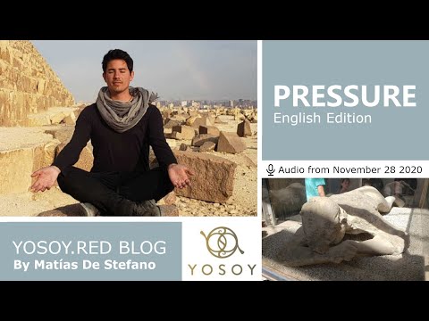 Matías De Stefano, Day 117, PRESSURE, YOSOY.RED BLOG: Root - Physical - Scorpio, Read by Carey 11/28