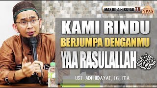 Download lagu Ust. Dr. Adi Hidayat, MA - Kami Rindu berjumpa denganmu Yaa Rasulallah ﷺ mp3 Download lagu Ust. Dr. Adi Hidayat, MA - Kami Rindu berjumpa denganmu Yaa Rasulallah ﷺ mp3
