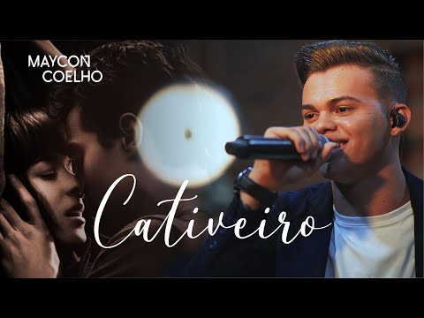 MAYCON COELHO - CATIVEIRO