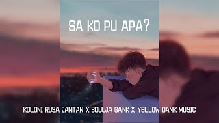 Download lagu Koloni Rusa Jantan, Sulja Gank & Yellow Gank Music - SA KO PU APA? mp3 Download lagu Koloni Rusa Jantan, Sulja Gank & Yellow Gank Music - SA KO PU APA? mp3