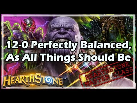 12-0 Perfectly Balanced, As All Things Should Be - Hearthstone Master Class