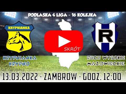 Podlaska 4 Liga - 16 Kolejka - Krypnianka Krypno / Ruch Wysokie Mazowieckie