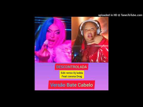 #Dragmusic -Descontrolada edit Dj Ledda feat corona drag