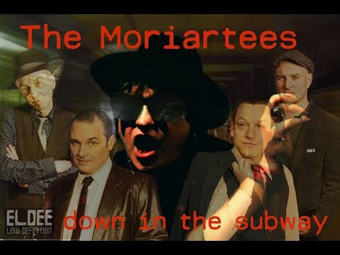 The Moriartees down in the subway