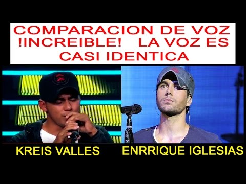 YO SOY ENRRIQUE IGLESIAS COMPARACION DE VOZ - KREIS VALLES CON ORIGINAL "NUNCA TE OLVIDARE"