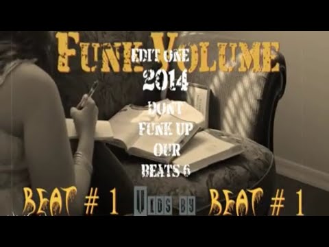 2014--Funk Volume DFUOB 6 Beat # 1 (Top 12 All In This Video)