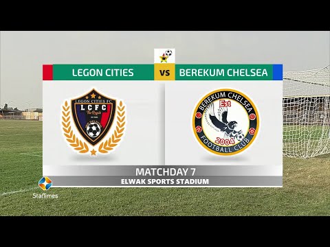 LEGON CITIES 0 : 0 BEREKUM CHELSEA - HIGHLIGHTS | WK7