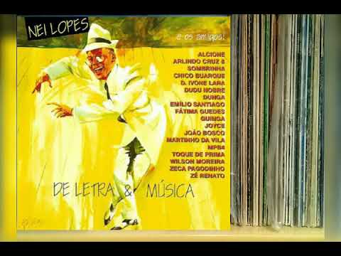 Nei Lopes e Wilson Moreira " Senhora Liberdade "( Nei Lopes / Wilson Moreira )