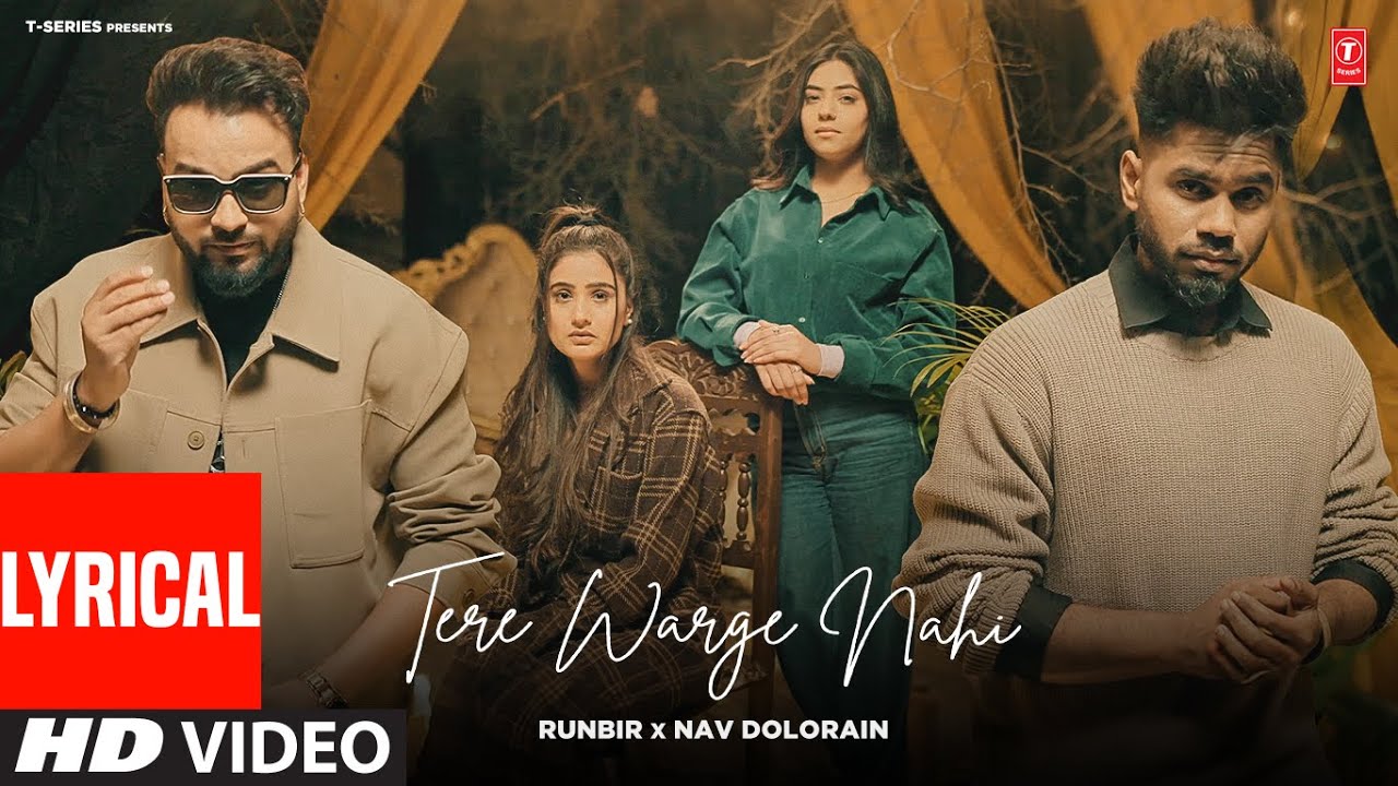 Tere Warge Nahi Lyrics | Runbir, Nav Dolorain