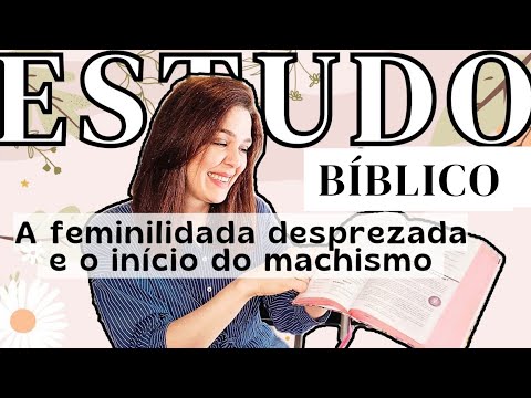 A Mulher No Antigo Testamento| Estudo Bíblico Completo sobre Feminilidade