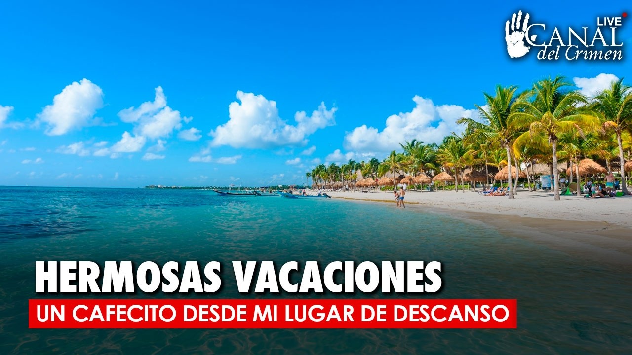 Café en vivo 182 - HERMOSAS VACACIONES. UN CAFECITO DESDE MI LUGAR DE DESCANSO