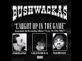 Bushwackas Caught Up In The Game Instrumental