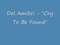 Del Amitri - "Cry To Be Found"