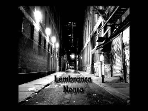 Lembrança Negra (Extranhu, Limária, Puto ivO, Kevin, Ps AkeL Mc & Marilia) - 2012