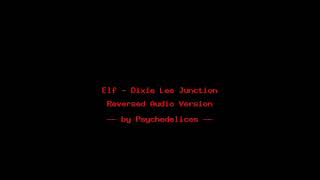 Elf - Dixie Lee Junction - reverse song
