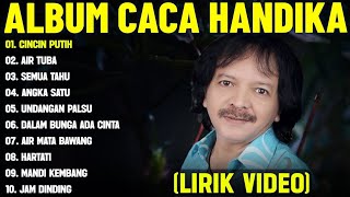 Download lagu CINCIN PUTIH - CACA HANDIKA FULL ALBUM TERBAIK (LIRIK VIDEO) AIR TUBA - DANGDUT LAWAS 2025 mp3 Download lagu CINCIN PUTIH - CACA HANDIKA FULL ALBUM TERBAIK (LIRIK VIDEO) AIR TUBA - DANGDUT LAWAS 2025 mp3