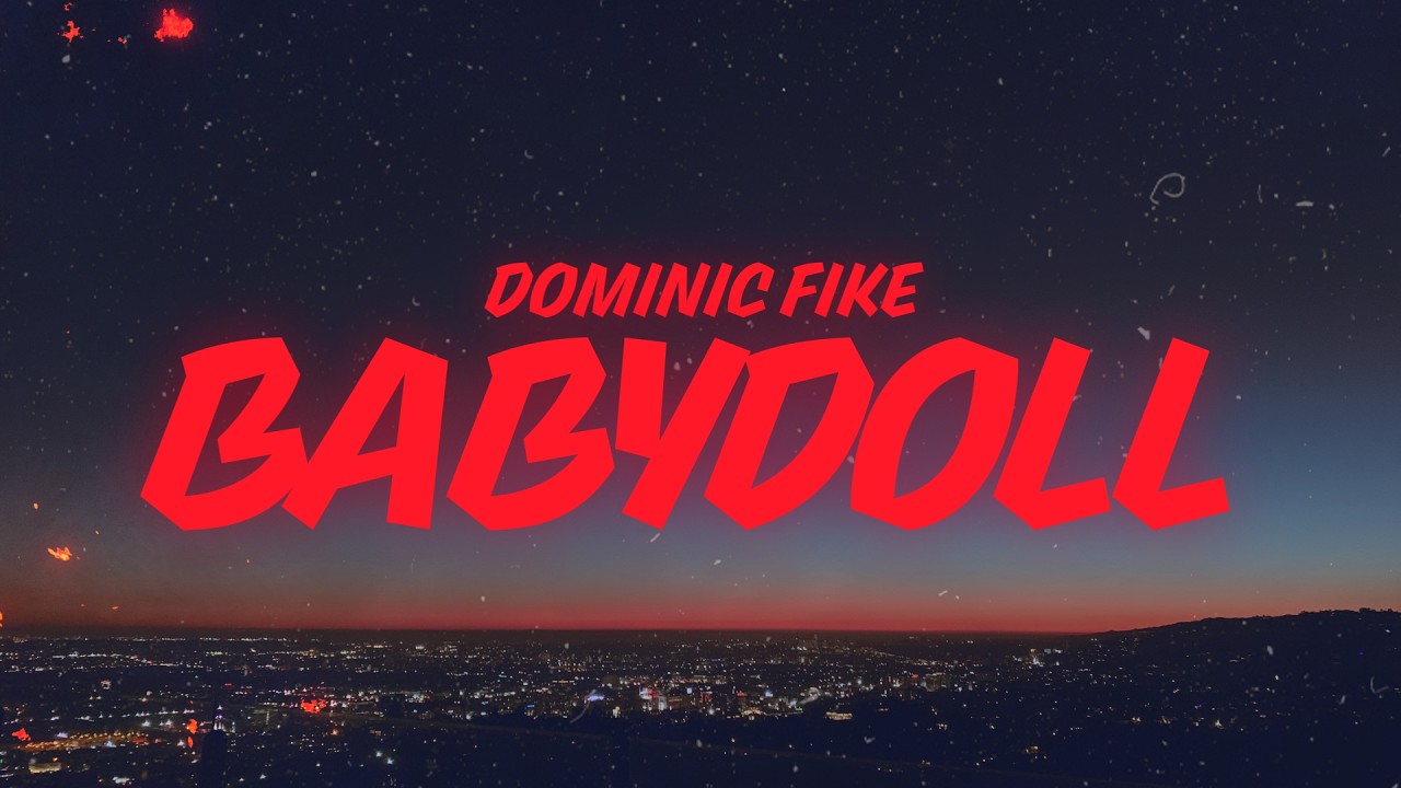 Dominic Fike - Babydoll (Lyrics)