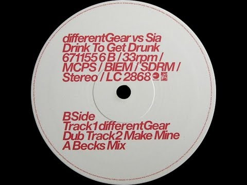 Different Gear vs. Sia ‎– Drink To Get Drunk (Different Gear Dub)