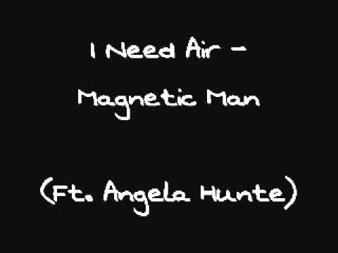 Magnetic Man - I Need Air (Ft. Angela Hunte)
