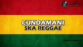 Download lagu CUNDAMANI | DENNY CAKNAN | REGGAE SKA VERSION mp3