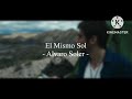 El Mismo Sol - Alvaro Soler (Subtitle Lyrics Esp - Eng)