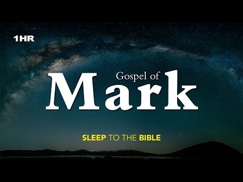 Fall Asleep to the Gospel of Mark (Full Book) – Relaxing Waves & the Voice of God’s Word