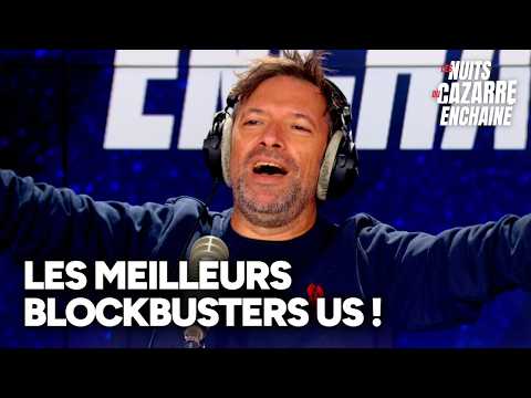 LES NUITS DU CAZARRE ENCHAÎNÉ SPECIAL CHAPIS LES MEILLEURS BLOCKBUSTERS AMERICAINS !