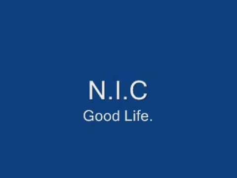 N.I.C - Good Life
