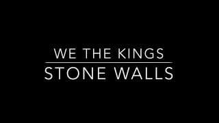 Stone Walls- We The Kings LYRICS