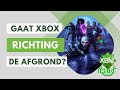 Gaat Xbox richting de afgrond? - De Week Met XBNL Afl. 249