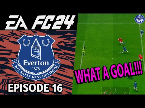 EVERTON v MAN UTD | Everton FC24 Career Mode Ep 16