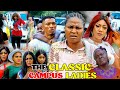 THE CLASSIC CAMPUS LADIES SEASON 7&8 NEW MOVIE - CHIZZY ALICHI 2021 LATEST NIGERIAN NOLLYWOOD MOVIE