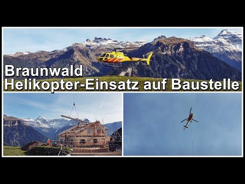 Spektakulärer Helikopter-Einsatz auf der Baustelle in Braunwald, Kanton Glarus, Schweiz 2021