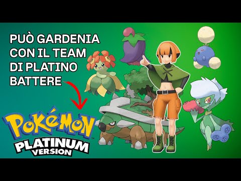 PUÒ GARDENIA CAPOPALESTRA BATTERE LA LEGA? - POKÉMON PLATINO