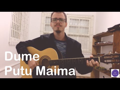 Dume Putu Maima - Huni Kuin Caxinauá (letra e cifra)