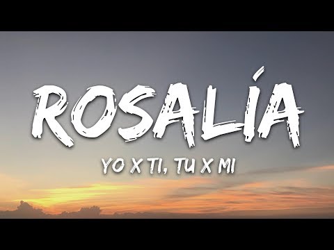 ROSALÍA, Ozuna - Yo x Ti, Tu x Mi (Letra / Lyrics)