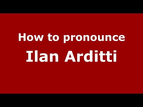 How to pronounce Ilan Arditti (Mexico/Mexican Spanish) - PronounceNames.com