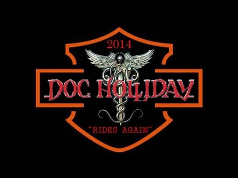 Doc Holliday - Last Ride (live 8-16-2014)