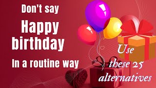 Different ways to wish Happy birthday