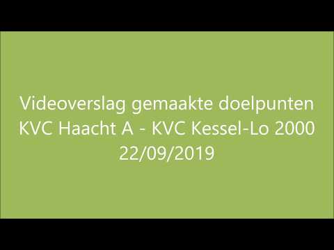 Videoverslag gemaakte doelpunten KVC Haacht A - KVC Kessel-Lo 2000