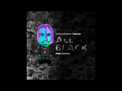 ITSOKTOPROSPER & TEDD.GIF - ALL BLACK