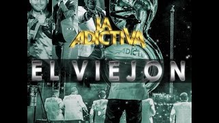 La Adictiva Banda San José de Mesillas - El Viejon - 2015